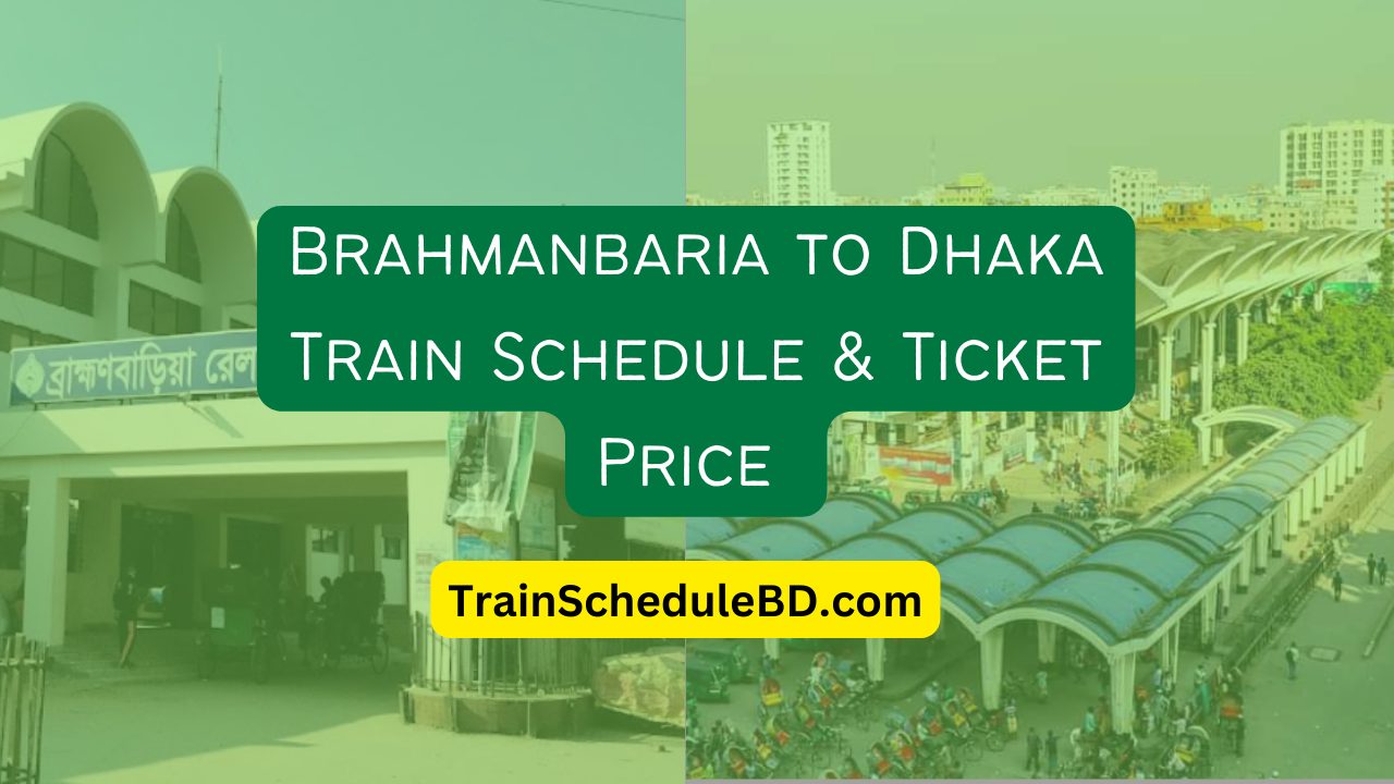 _Brahmanbaria to Dhaka Train Schedule