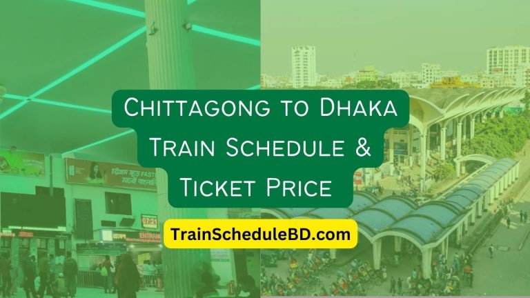 Chittagong to Dhaka Train Schedule