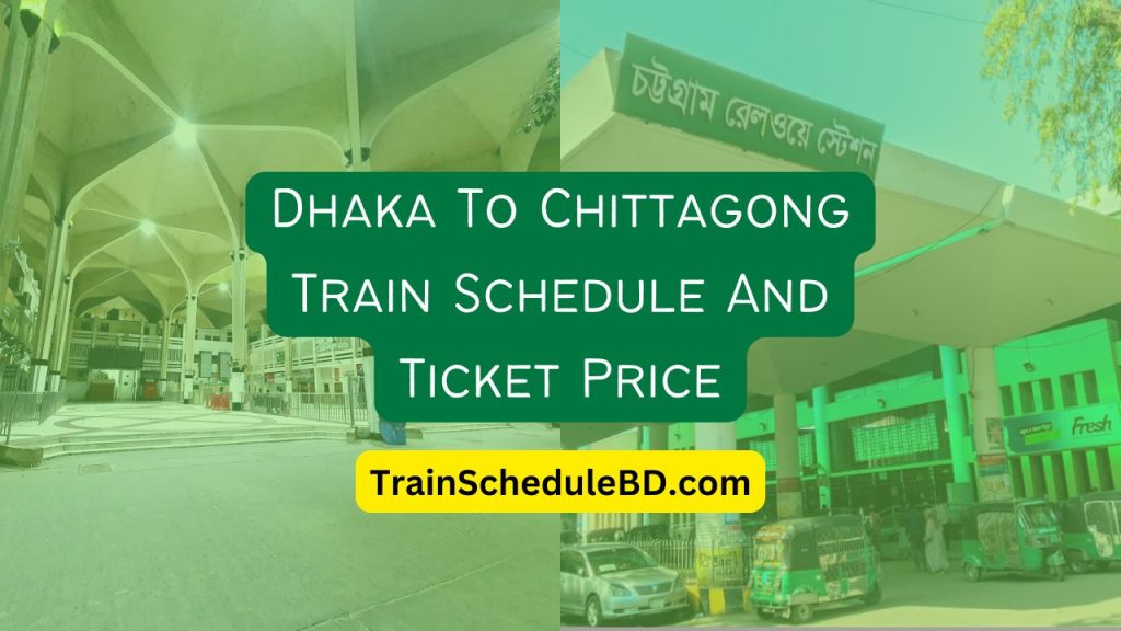 Dhaka To Chittagong Train Schedule And Ticket Price 2024 Train