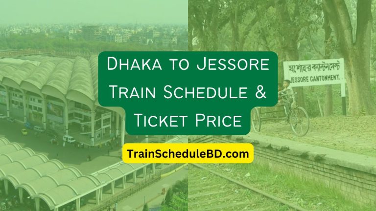 _Dhaka to Jessore Train Schedule & Ticket Price