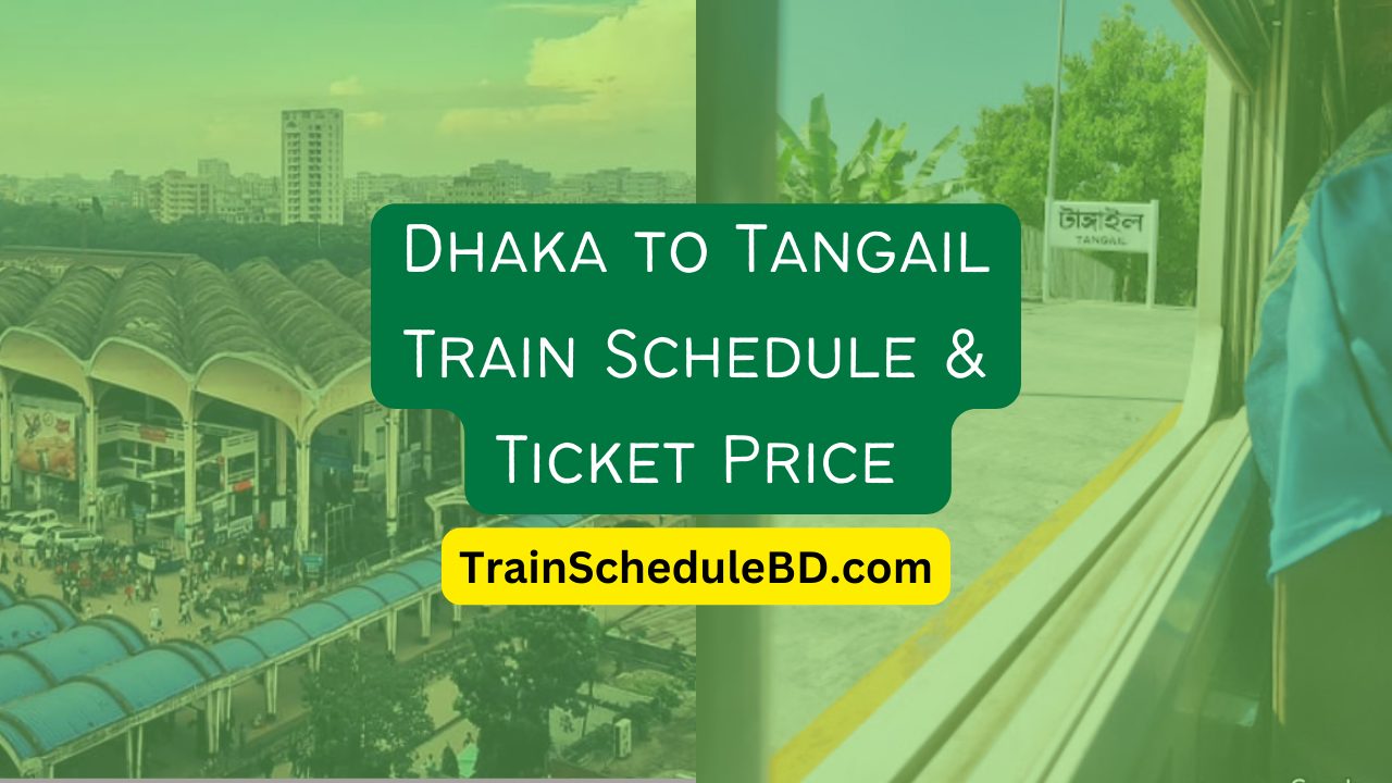 Dhaka to Tangail Train Schedule