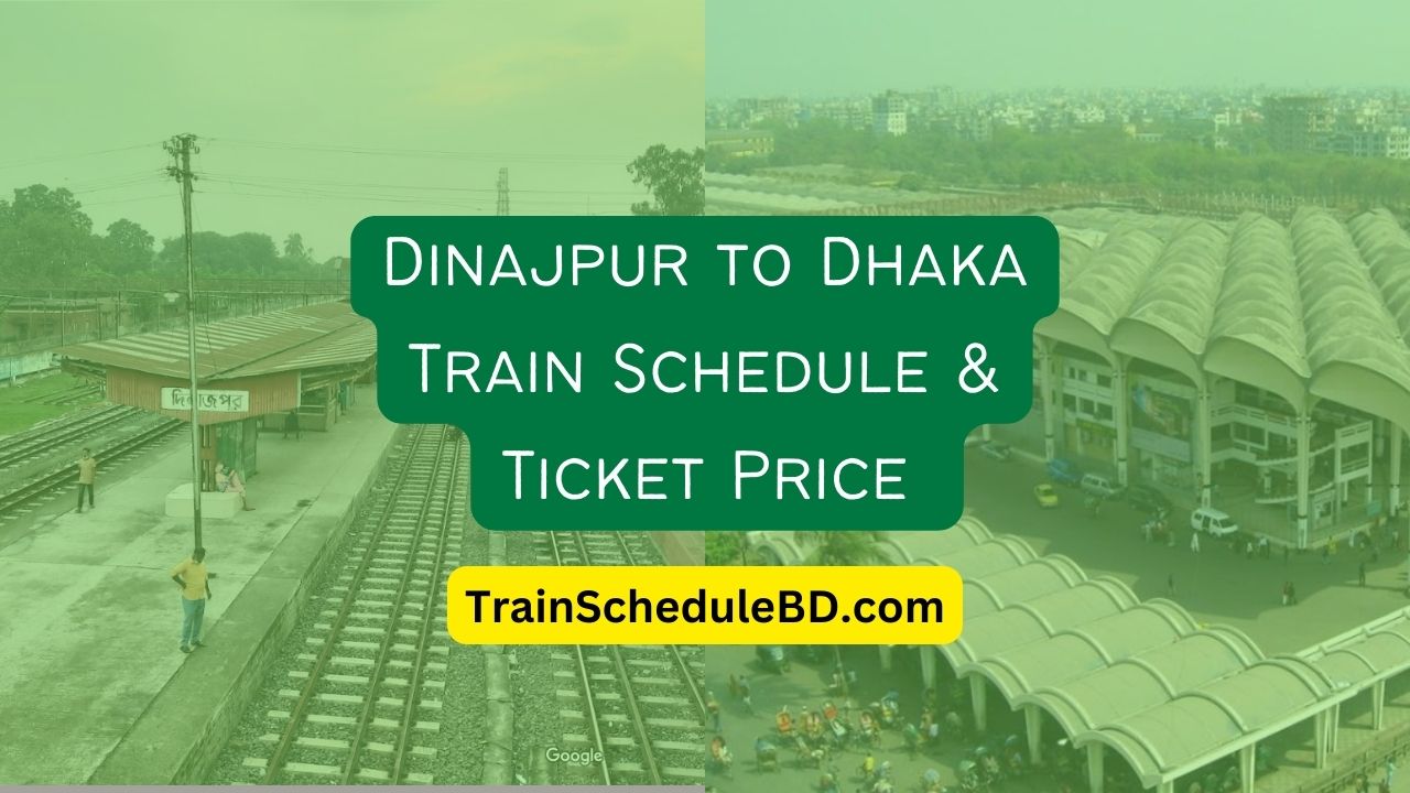Dinajpur to Dhaka train schedule