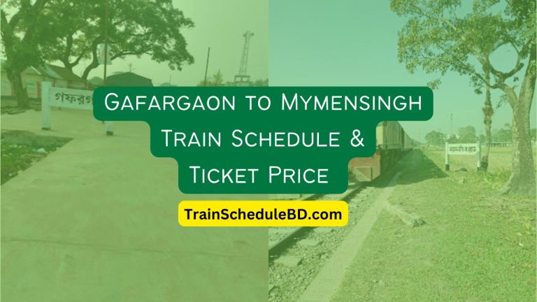 Gafargaon to Mymensingh Train Schedule