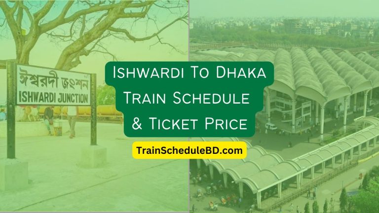 Ishwardi To DhakaTrain Schedule