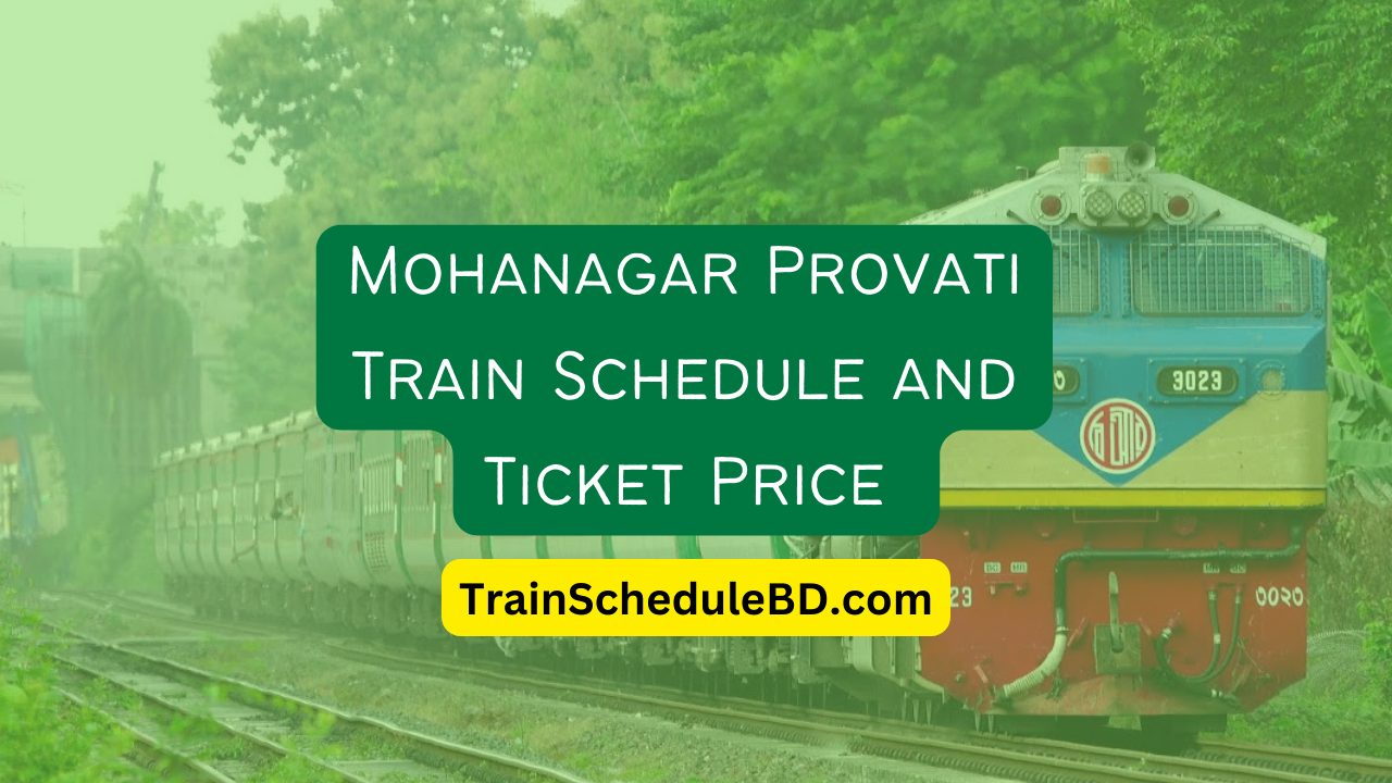 Mohanagar Provati Train Schedule and Ticket Price