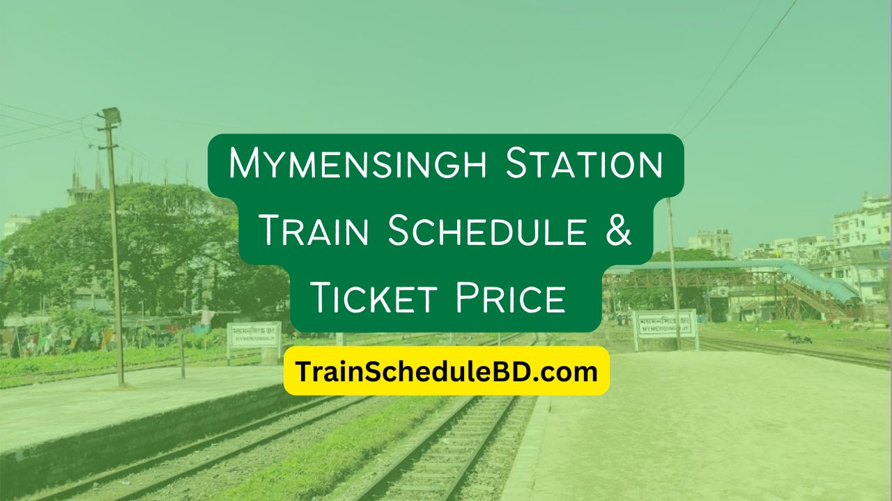 Mymensingh Station Train Schedule