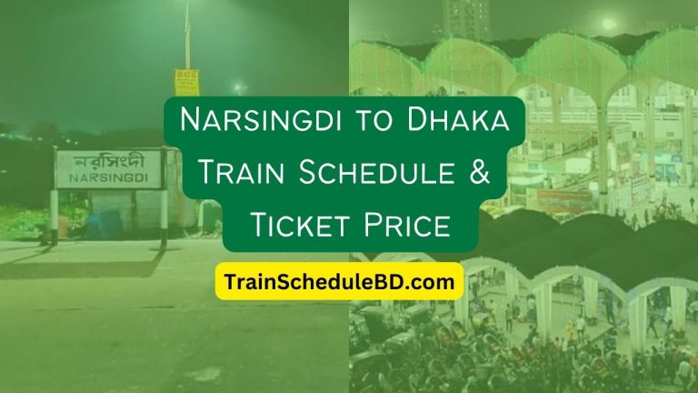 Narsingdi to Dhaka Train Schedule & Ticket Price