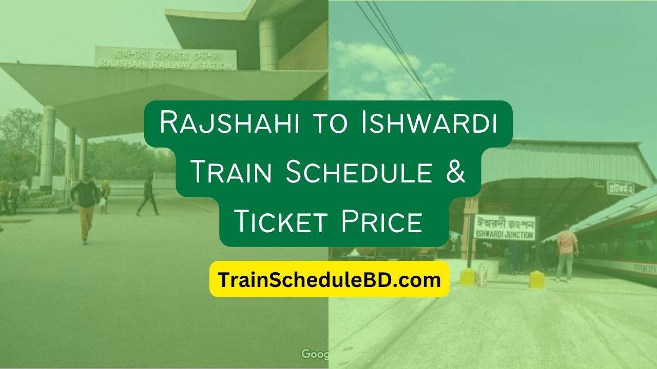 Rajshahi to Ishwardi train schedule