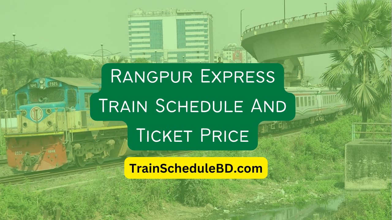 Rangpur Express Train Schedule And Ticket Price