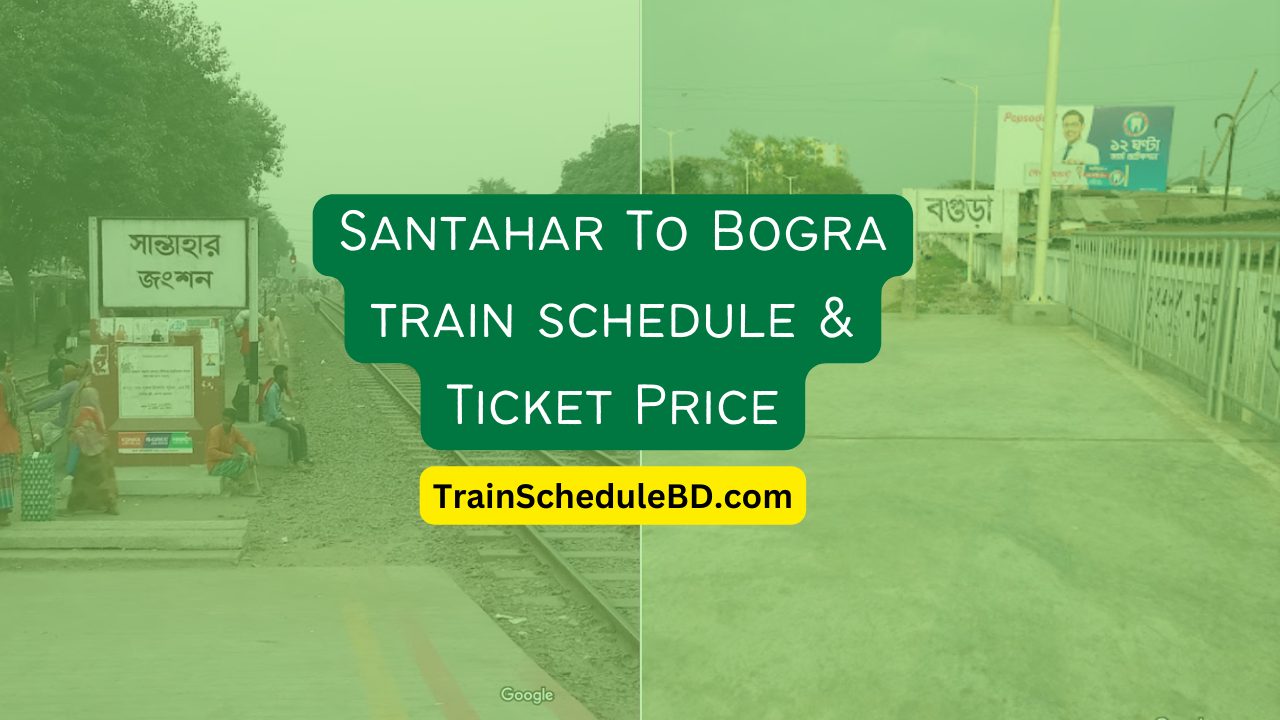Santahar To Bogra Train Schedule