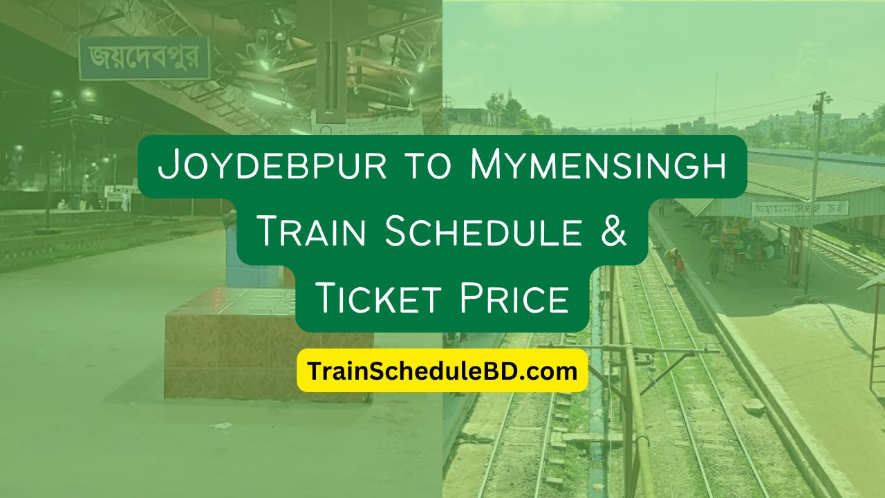 Joydebpur to Mymensingh train schedule