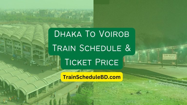 Dhaka To Voirob Train Schedule & Ticket Price