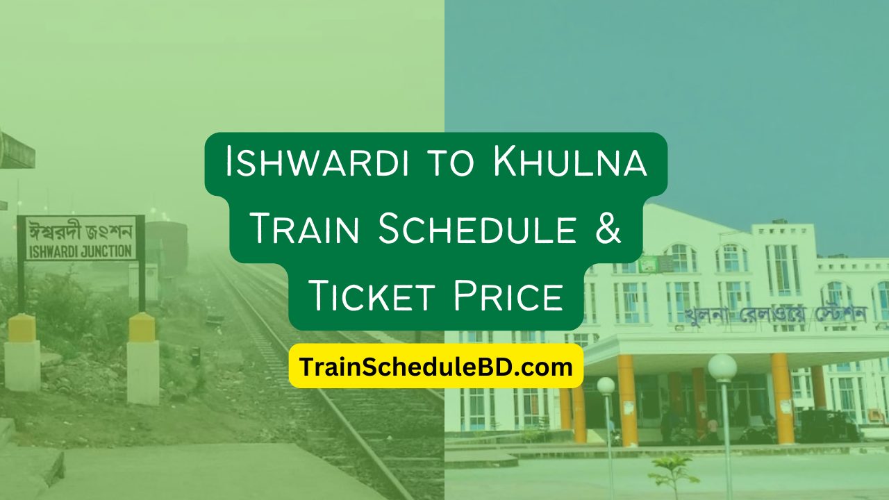 Ishwardi to Khulna Train Schedule