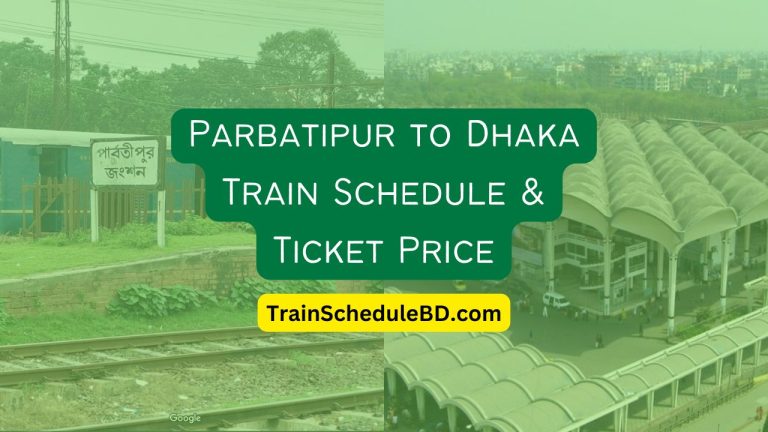 Parbatipur to Dhaka Train Schedule & Ticket Price