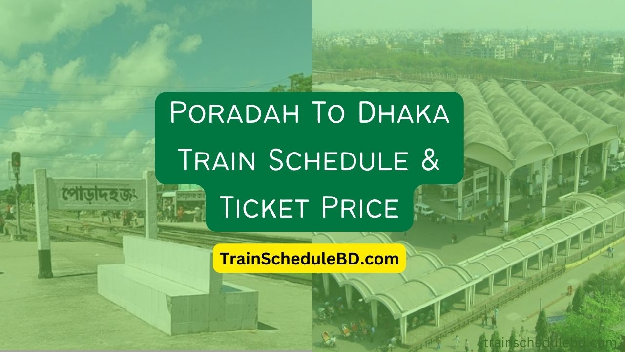 Poradah To Dhaka Train Schedule