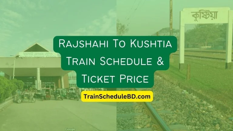Rajshahi To Kushtia Train Schedule
