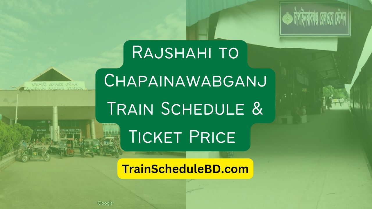 Rajshahi to Chapainawabganj Train Schedule