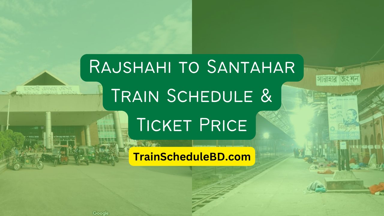 Rajshahi to Santahar Train Schedule